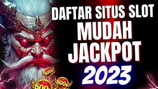 4 Daftar Situs Slot Mudah Jackpot Terpercaya 2023 Login Online